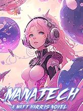 ManaTech: A System of Magic And Technology