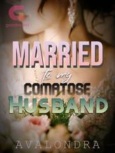 Novel Married to My Comatose Husband by avalondra