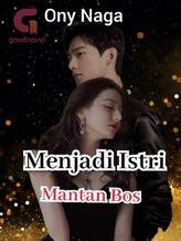 Novel Menjadi Istri Mantan Bos by Onynaga