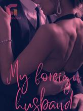 Novel My Foreign Husband by Mad