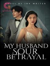 My Husband Sour Betrayal