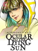 Novel Ocular to the Dying Sun by Acrimony Nate