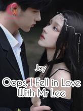 Novel Oops,I fell in love with Mr Lee by Joy_1