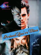 Novel Pretend You’re Mine (Moon Fever 1) by Yassy Bella