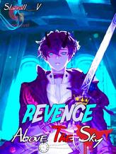 Novel Revenge Above The Sky by Starfall_V