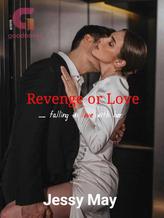 Novel Revenge or Love (falling in love with her) by Jessy May