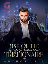 Novel Rise Of The System Trillionaire by Author Iris