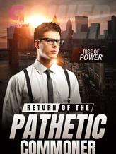 Novel Rise of Power: Return of The Pathetic Commoner by Iwaswiththestars