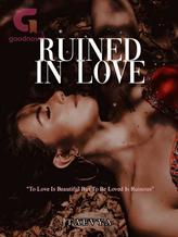 Novel Ruined In Love by Taevya