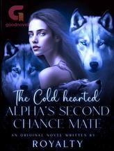 Novel THE ALPHAS SECOND CHANCE MATE by Authoress Royalty