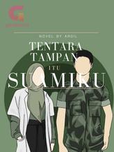 Novel Tentara Tampan Itu Suamiku by Aries grils