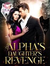 The Alpha's Daughter's Revenge