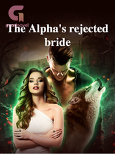 Novel The Alpha’s rejected bride by Flames