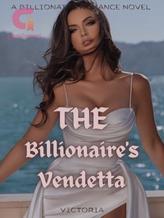 Novel The Billionaire’s Vendetta by Victoria