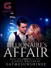 Novel The Billionaire’s Affair by eatmesunshinee