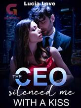 Novel The CEO silenced me with a Kiss by Lucia Love