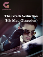 Novel The Greek Seduction (His Mad Obsession) by Racarina