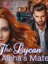 The Lycan Alpha's Mate (Second Chance)