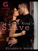 Novel The Lycan King’s Slave by Elizabeth Moore