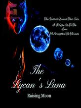 Novel The Lycan’s Luna by Raising Moon