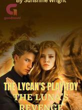 The Lycan's Play Toy: The Luna's Revenge