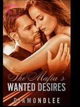 Novel The Mafia’s Wanted Desires. by DIAMONDLEE