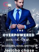 Novel The Overpowered Son-in-law by Jericho Chase