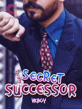 Novel The Secret Successor by VKBoy