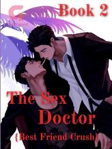 Novel The Sex Doctor: Bestfriend Crush ( Book2) by Lori