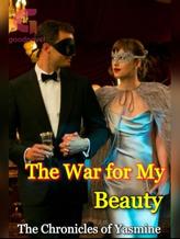 Novel The War for My Beauty by The chronicles of Yasmine