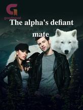 Novel The alpha’s defiant mate by Frances