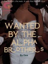 Novel WANTED BY THE ALPHA BROTHERS by Deewrites