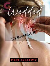 Novel Wedded To A Stranger by Pen Glowy