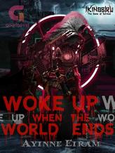 Novel Woke Up When The World Ends by Ayinne Eiram