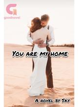 Novel You Are My Home by Sky