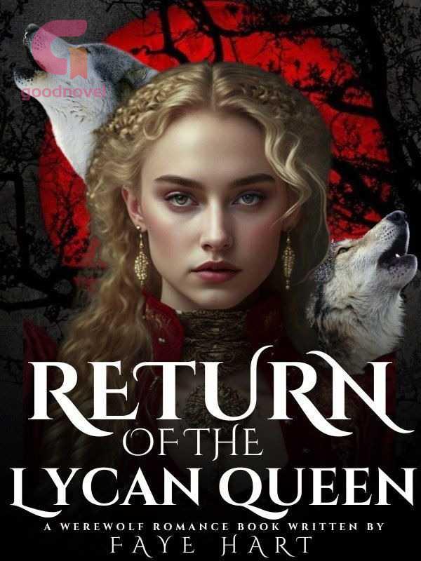 Return Of The Lycan Queen PDF & Novel Online by Faye Hart to Read for ...