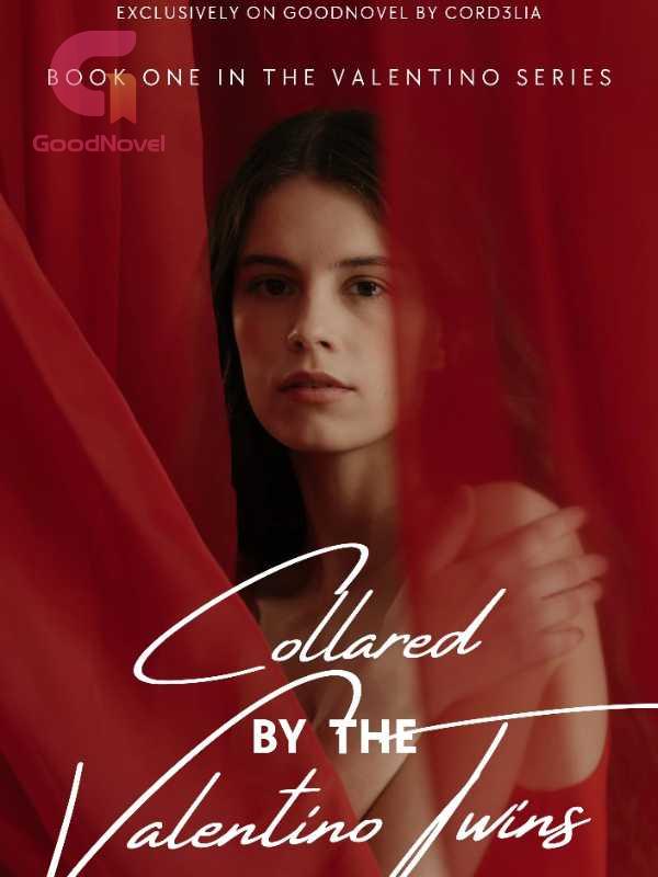 Collared by the Valentino twins PDF & Novel Online by Cord3lia to Read
