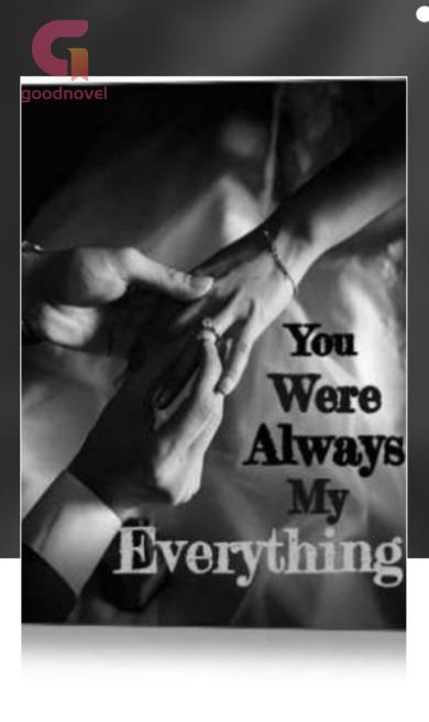 You Were Always My Everything You Were Always My Everything