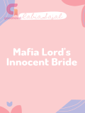 Mafia Lord's Innocent Bride Mafia Lord's Innocent Bride