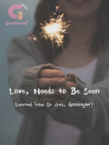 Love, Needs to Be Seen. Learned from Sir Ares, Goodnight! Love, Needs to Be Seen. Learned from Sir Ares, Goodnight!